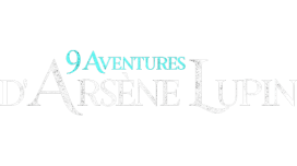 Titre de la serie audio 9 aventures d’Arsène Lupin